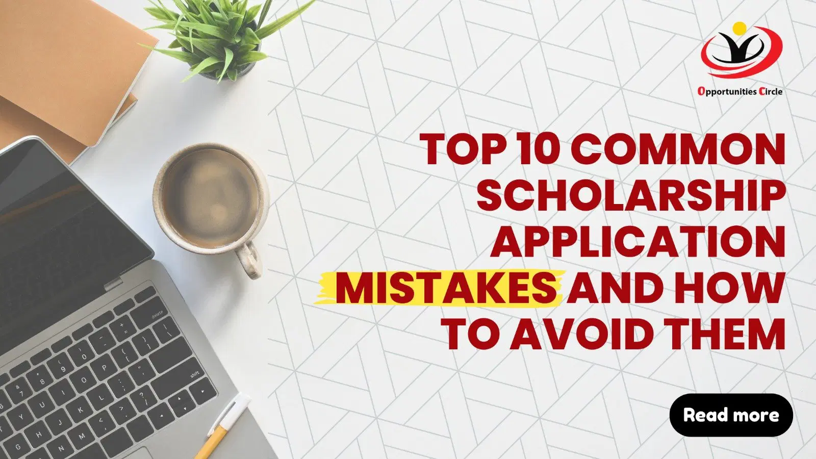 Top Mistakes to Avoid When Seeking Scholarships