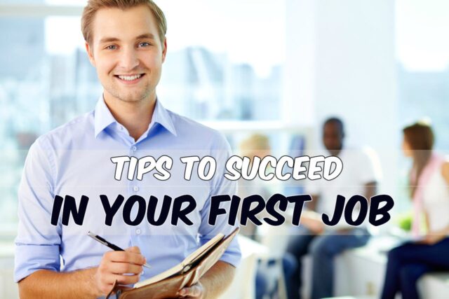 Career Tips and Guide for Navigating Your First Job